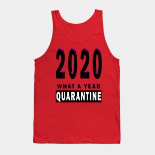 2020 what a Year Quarantine funny Year Gift Shirt Quarantined Graduation Tank Top